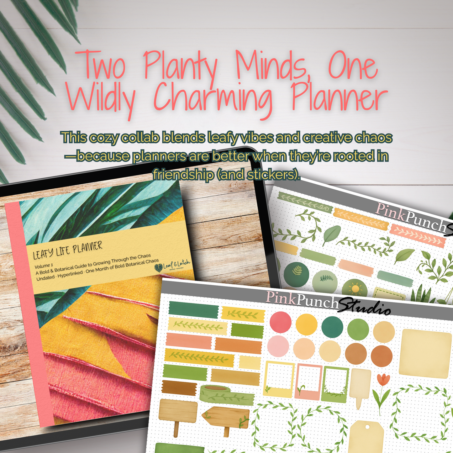 Leafy Life Planner – Volume 1 | Hyperlinked Digital Planner (Collab with Pink Punch Studio) - Stick This Sticker Co LLC