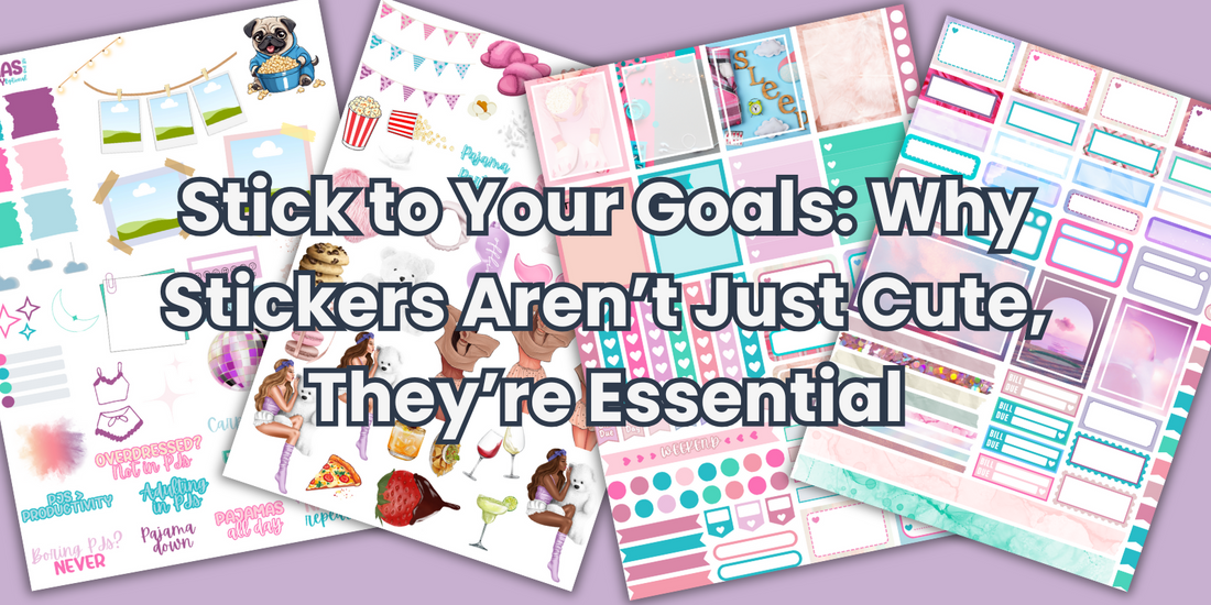 Stick to Your Goals: Why Stickers Aren’t Just Cute, They’re Essential