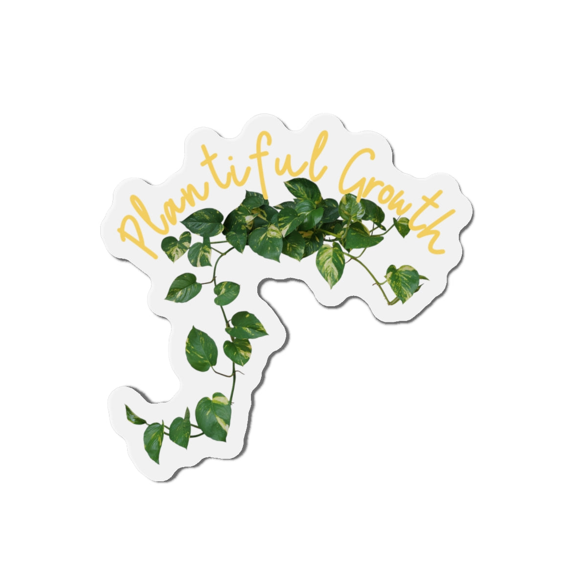 Plantiful Growth – Pothos Edition Die-Cut Magnets - Inspirational Home Decor for Plant Lovers - Stick This Sticker Co LLC